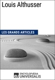  Encyclopaedia Universalis - Louis Althusser - Les Grands Articles d'Universalis.