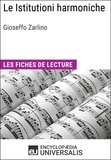  Encyclopaedia Universalis - Le Istitutioni harmoniche de Gioseffo Zarlino - Les Fiches de lecture d'Universalis.