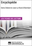  Encyclopaedia Universalis - Encyclopédie, de Denis Diderot et Jean Le Rond d'Alembert - Les Fiches de lecture d'Universalis.