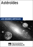  Encyclopaedia Universalis - Astéroïdes - Les Grands Articles d'Universalis.