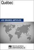  Encyclopaedia Universalis - Québec - Les Grands Articles d'Universalis.