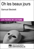  Encyclopaedia Universalis - Oh les beaux jours de Samuel Beckett - Les Fiches de lecture d'Universalis.