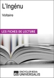  Encyclopaedia Universalis - L'Ingénu de Voltaire - Les Fiches de lecture d'Universalis.