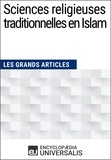  Encyclopaedia Universalis - Sciences religieuses traditionnelles en Islam - Les Grands Articles d'Universalis.