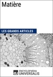  Encyclopaedia Universalis - Matière - Les Grands Articles d'Universalis.