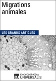  Encyclopaedia Universalis - Migrations animales - Les Grands Articles d'Universalis.