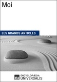  Encyclopaedia Universalis - Moi - Les Grands Articles d'Universalis.