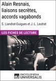  Encyclopaedia Universalis - Alain Resnais, liaisons secrètes, accords vagabonds de Suzanne Liandrat-Guigues et Jean-Louis Leutrat - Les Fiches de Lecture d'Universalis.