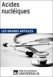  Encyclopaedia Universalis et  Les Grands Articles - Acides nucléiques - Les Grands Articles d'Universalis.