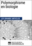  Encyclopaedia Universalis - Polymorphisme en biologie - Les Grands Articles d'Universalis.