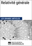  Encyclopaedia Universalis - Relativité générale - Les Grands Articles d'Universalis.