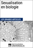 Encyclopaedia Universalis - Sexualisation en biologie - Les Grands Articles d'Universalis.