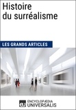  Encyclopaedia Universalis - Histoire du surréalisme - Les Grands Articles d'Universalis.