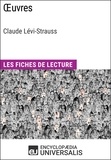  Encyclopaedia Universalis - Œuvres de Claude Lévi-Strauss - Les Fiches de Lecture d'Universalis.