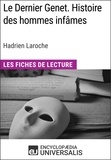  Encyclopaedia Universalis - Le Dernier Genet. Histoire des hommes infâmes d'Hadrien Laroche - Les Fiches de Lecture d'Universalis.