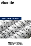  Encyclopaedia Universalis - Atonalité - Les Grands Articles d'Universalis.