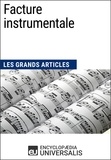  Encyclopaedia Universalis - Facture instrumentale - Les Grands Articles d'Universalis.