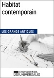  Encyclopaedia Universalis - Habitat contemporain - Les Grands Articles d'Universalis.