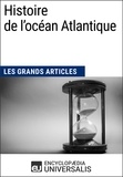  Encyclopaedia Universalis - Histoire de l'océan Atlantique - Les Grands Articles d'Universalis.