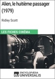  Encyclopaedia Universalis - Alien, le huitième passager de Ridley Scott - Les Fiches Cinéma d'Universalis.