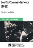  Encyclopaedia Universalis - Les Dix Commandements de Cecil B. De Mille - Les Fiches Cinéma d'Universalis.