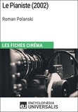  Encyclopaedia Universalis - Le Pianiste de Roman Polanski - Les Fiches Cinéma d'Universalis.