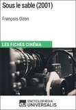  Encyclopaedia Universalis - Sous le sable de François Ozon - Les Fiches Cinéma d'Universalis.