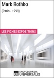  Encyclopaedia Universalis - Mark Rothko (Paris - 1999) - Les Fiches Exposition d'Universalis.