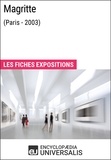  Encyclopaedia Universalis - Magritte (Paris - 2003) - Les Fiches Exposition d'Universalis.