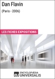  Encyclopaedia Universalis - Dan Flavin (Paris - 2006) - Les Fiches Exposition d'Universalis.