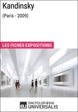  Encyclopaedia Universalis - Kandinsky (Paris - 2009) - Les Fiches Exposition d'Universalis.