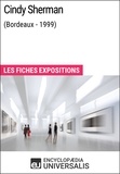  Encyclopaedia Universalis - Cindy Sherman (Bordeaux - 1999) - Les Fiches Exposition d'Universalis.