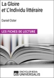  Encyclopaedia Universalis - La Gloire et L'Individu littéraire de Daniel Oster - Les Fiches de Lecture d'Universalis.