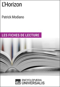  Encyclopaedia Universalis - L'Horizon de Patrick Modiano - Les Fiches de Lecture d'Universalis.