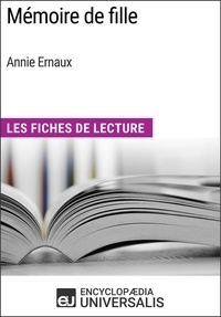  Encyclopaedia Universalis - Mémoire de fille d'Annie Ernaux - Les Fiches de Lecture d'Universalis.
