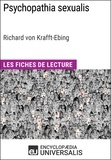  Encyclopaedia Universalis - Psychopathia sexualis de Richard von Krafft-Ebing - Les Fiches de Lecture d'Universalis.