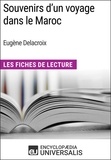  Encyclopaedia Universalis - Souvenirs d'un voyage dans le Maroc d'Eugène Delacroix - Les Fiches de Lecture d'Universalis.