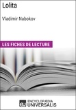  Encyclopaedia Universalis - Lolita de Vladimir Nabokov - Les Fiches de lecture d'Universalis.