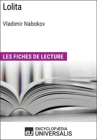  Encyclopaedia Universalis - Lolita de Vladimir Nabokov - Les Fiches de lecture d'Universalis.