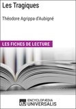  Encyclopaedia Universalis - Les Tragiques de Théodore Agrippa d'Aubigné - Les Fiches de lecture d'Universalis.