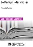  Encyclopaedia Universalis - Le Parti pris des choses de Francis Ponge - Les Fiches de lecture d'Universalis.