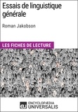  Encyclopaedia Universalis - Essais de linguistique générale de Roman Jakobson - Les Fiches de lecture d'Universalis.