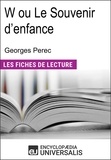  Encyclopaedia Universalis - W ou Le Souvenir d'enfance de Georges Perec - Les Fiches de lecture d'Universalis.