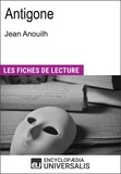  Encyclopaedia Universalis - Antigone de Jean Anouilh - Les Fiches de lecture d'Universalis.