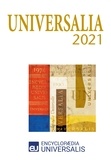  Encyclopaedia Universalis - Universalia 2021 - Les personnalités, la politique, les connaissances, la culture en 2021.