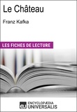 Encyclopaedia Universalis - Le Château de Franz Kafka - Les Fiches de lecture d'Universalis.
