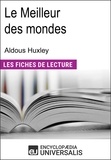  Encyclopaedia Universalis - Le Meilleur des mondes d'Aldous Huxley - Les Fiches de lecture d'Universalis.