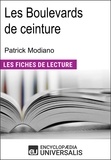  Encyclopaedia Universalis - Les Boulevards de ceinture de Patrick Modiano - Les Fiches de lecture d'Universalis.