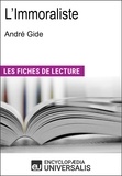  Encyclopaedia Universalis - L'Immoraliste d'André Gide - Les Fiches de lecture d'Universalis.
