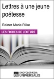  Encyclopaedia Universalis - Lettres à une jeune poétesse de Rainer Maria Rilke - Les Fiches de lecture d'Universalis.